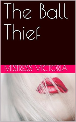 The Ball Thief (Kindle Edition)