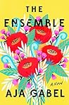 The Ensemble by Aja Gabel