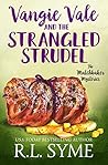 Vangie Vale & the Strangled Strudel by R.L. Syme