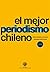 El mejor periodismo chileno 2016: Premio periodismo de excelencia 2016 (Spanish Edition)