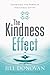 The Kindness Effect: Experience the Power of Irrational Giving