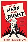 Why Marx Was Right by Terry Eagleton