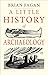 A Little History of Archaeo...