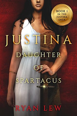 Justina: Daughter of Spartacus (Justina Saga #1)