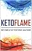 KetoFlame: Become A Fat Tor...
