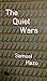 The Quiet Wars