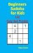 Beginners Sudoku for Kids: ...