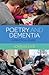 Poetry and Dementia by John Killick