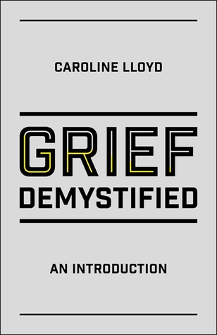 Grief Demystified: An Introduction (Kindle Edition)