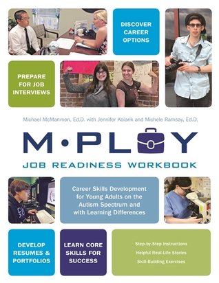 Mploy – A Job Readiness Workbook: Career Skills Development for Young Adults on the Autism Spectrum and with Learning Difficulties (Paperback)