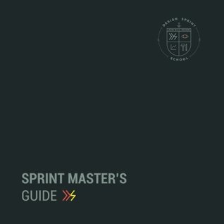 Sprint Master's Guide: The complete guide to service Design Sprints (Paperback)