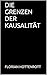 Die Grenzen der Kausalität