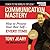 Communication Mastery: How ...