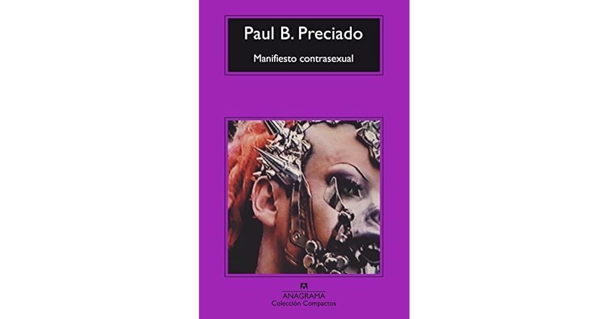 Manifiesto contrasexual by Paul B. Preciado