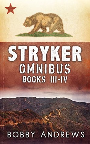 STRYKER - OMNIBUS: BOOKS 3-5: A Post Apocalyptic Tale