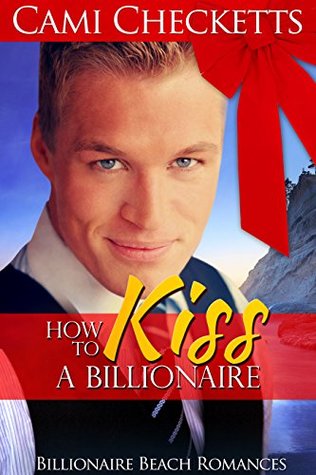 How to Kiss a Billionaire (Billionaire Beach #5)