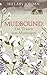Mudbound by Hillary Jordan Mudbound by Hillary Jordan