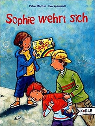 Sophie Wehrt Sich By Petra Monter Sophie Wehrt Sich By Petra Monter