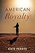 American Royalty by Kate Perrin