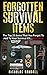 Forgotten Survival Items : ...
