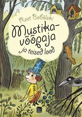 Mustikavõõpaja ja teised lood (Hardcover)