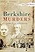 Berkshire Murders by John van der Kiste