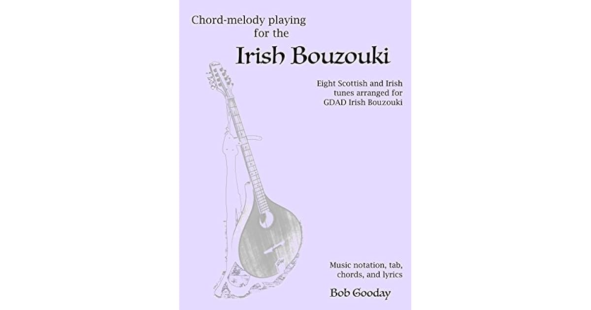 Chordmelody playing for the Irish Bouzouki Eight Scottish and Irish