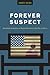 Forever Suspect by Saher Selod