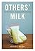 Others' Milk: The Potential of Exceptional Breastfeeding