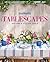 House Beautiful Tablescapes by House Beautiful Magazine