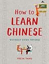 How to Learn Chinese (Without Even Trying!)