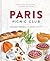 Paris Picnic Club: More Than 100 Recipes to Savor and Share