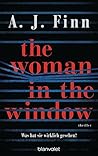 The Woman in the Window - Was hat sie wirklich gesehen? by A.J. Finn