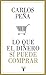 Lo que el dinero sí puede c...
