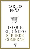 Lo que el dinero ...