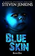 Blue Skin Book One
