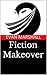 Fiction Makeover: 50 Tips f...