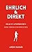 EHRLICH & DIREKT - Frauen ansprechen ohne Tricks und Spielchen: Frauen ansprechen, Frauen kennenlernen, Frauen ansprechen lernen (German Edition)