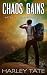 Chaos Gains by Harley Tate Chaos Gains by Harley Tate