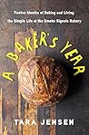 A Baker's Year: Twelve Months of Baking and Living the Simple Life at the Smoke Signals Bakery Book cover for A Baker's Year: Twelve Months of Baking and Living the Simple Life at the Smoke Signals Bakery