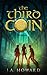 The Third Coin by J.A.  Howard