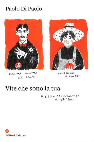 Vite che sono la tua: Il bello dei romanzi in 27 storie (Paperback)