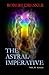 The Astral Imperative: Vol ...