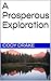 A Prosperous Exploration by Cody Drake