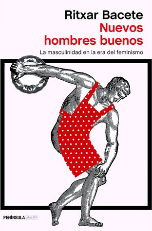 Nuevos hombres buenos: la masculinidad en la era del feminismo (Paperback)