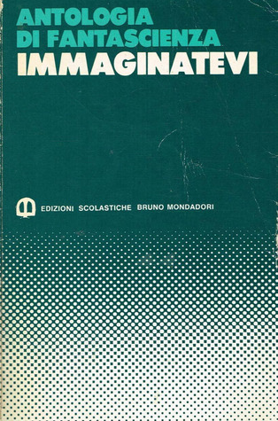 Immaginatevi: Antologia di fantascienza