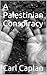 A Palestinian Conspiracy by Carl Caplan