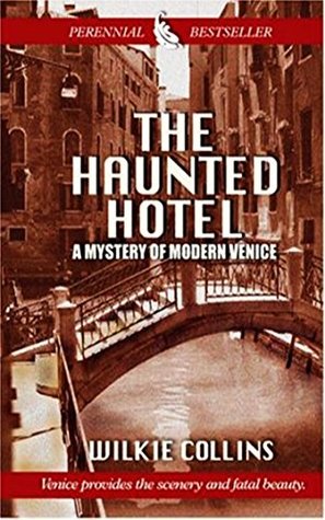 The Haunted Hotel, A Mystery of Modern Venice Illustrated Classics -