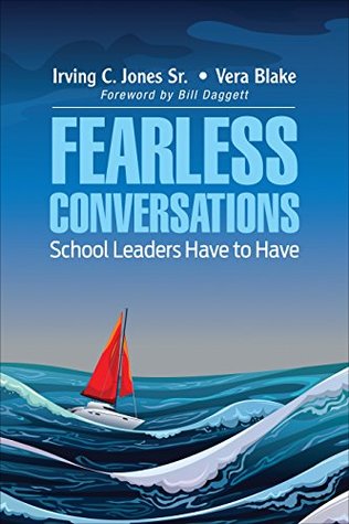 Fearless Conversations School Leaders Have to Have: Step Out of Your Comfort Zone and Really Help Kids (Kindle Edition)