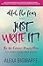 Ditch the Fear and Just Write It!: The No-Excuses Power Plan to Write Your First Book